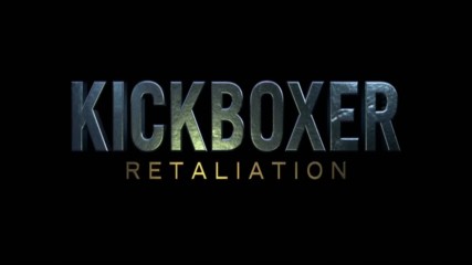 Kickboxer: Retaliation - Official Trailer (2018)