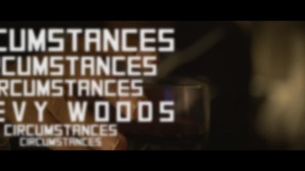 Chevy Woods - Circumstances