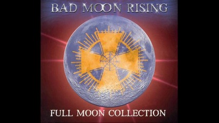 Bad Moon Rising - Moonchild