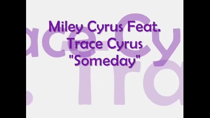 Miley Cyrus Ft. Trace Cyrus - Someday - Lyrics