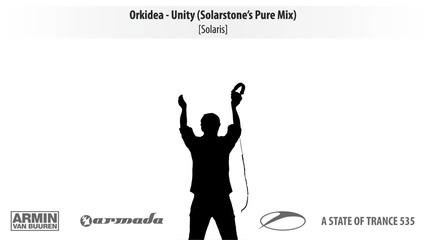 Asot 535_ Orkidea - Unity (solarstone's Pure Mix)