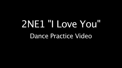2ne1 - I Love You Dance