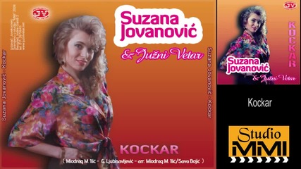 Suzana Jovanovic i Juzni Vetar 2006 - Kockar