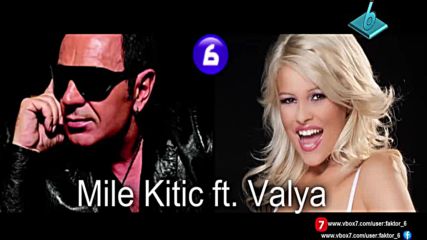 Mile Kitic ft. Valya - 2 in 1