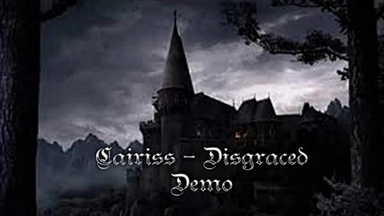 Cairiss - Disgraced Demo