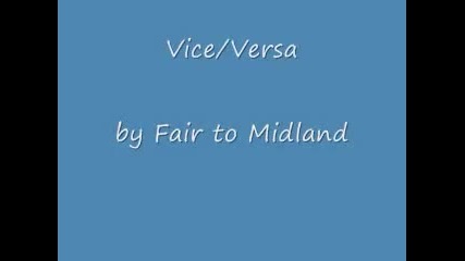 Fair to Midland - Vice_versa (with Lyrics)