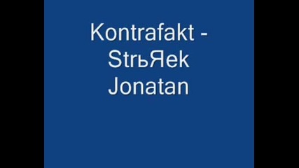 Kontrafakt - Strьяek Jonatаn