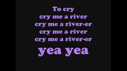Justin Timberlake- Cry me a river
