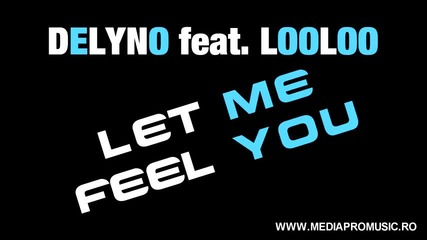 Delyno feat Looloo - Let me feel you [2011]