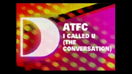 Atfc - I Called U (the Conversation) (atfcs Conversation Killer)