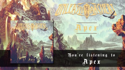Unleash The Archers - Apex Official Audio