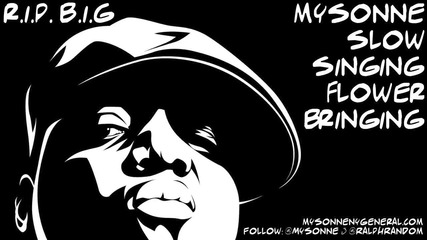 Mysonne feat. B.i.g. - Slow Singing Flower Bringing [prod. by Yc]