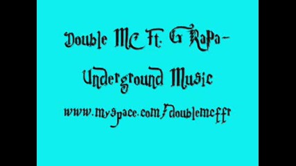 Double Mc ft. G Rapa - Underground Music