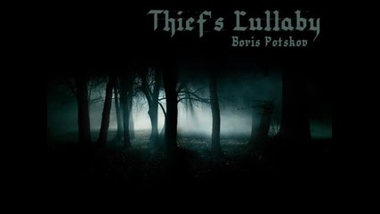 Boris Potskov - Thief s Lullaby 