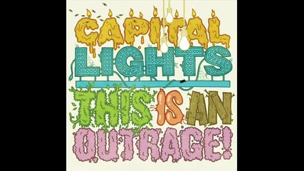 Capital Lights - Outrage 