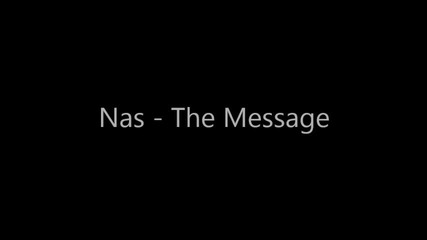 Nas - The Message