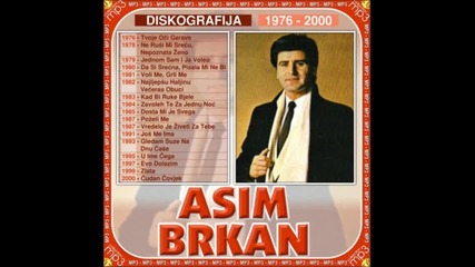 Asim Brkan -- Jednom Sam I Ja Volio