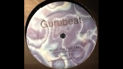 Gurubeat - Won't You Help Me (mix version)