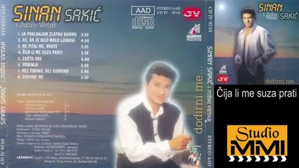 Sinan Sakic i Juzni Vetar - Cija li me suza prati (audio 1997)