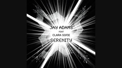 Jay Adams feat. Clara Sofie - Serenity (vocal Mix) Preview
