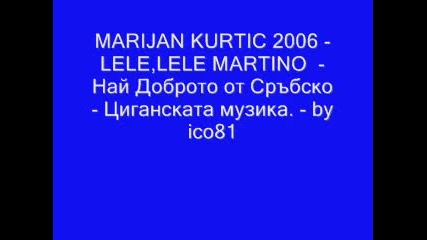 Marjan Kurtic 2006 Lele,lele Martino - by ico 81