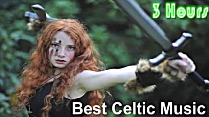 Celtic § Celtic Music 3 Hours of Best Irish Celtic and Celtic Music Irish