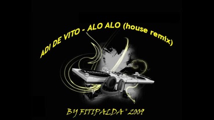 За първи път във vbox7 Adi De Vito - Alo Alo ( House Remix) + Превод 