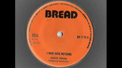 I Who Have Nothing - Derrick Morgan - Bread Records 1973