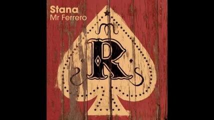 Stana - Mr Ferrero (original Mix)