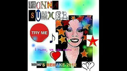 Donna Summer Try me Wenng_s Remake 2012