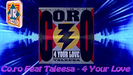 Co.ro Feat Taleesa - 4 Your Love-1993