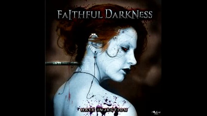 Faithful Darkness - Hate Injection [with Richard Sjunnesson on vocals]
