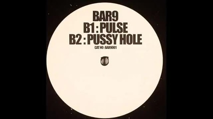 Bar 9 - Pussyhole