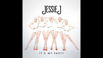 За първи път с превод! New! 2o13 | Jessie J - It's My Party ( official Audio )