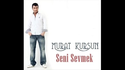 Murat Kursun Merak Etme 2011