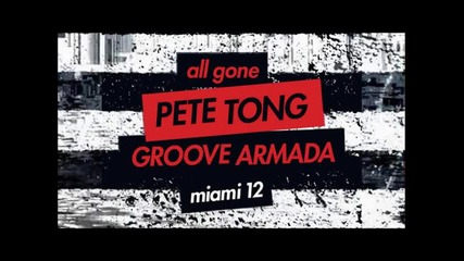 All Gone Pete Tong & Groove Armada Miami'12 cd2