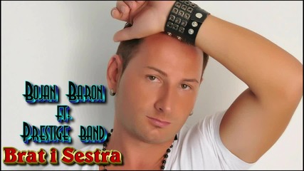 Bojan Baron & Prestige band - Brat i sestra (2015)