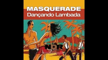 Masquerade - Dancando Lambada (alcova Extended) 