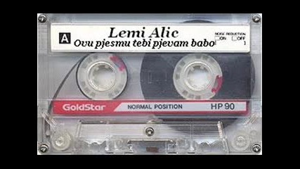 Lemi Alic - Ovu pjesmu tebi pjevam babo 