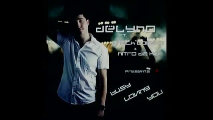 Delyno ft. Brock London _ Nitro Da Kid - Busy Loving You (wi