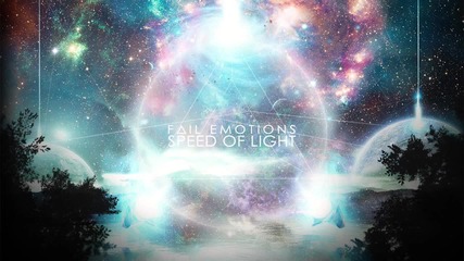 Fail Emotions - Speed Of Light (ep 2012)