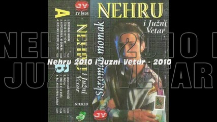 Nehru 2010 i Juzni Vetar - 2010 - Gataj Mi, Ciganko