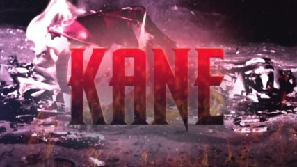 Kane Entrance Video