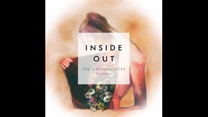 *2016* The Chainsmokers ft. Charlee - Inside Out