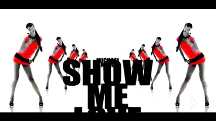 Michael Mind - Show Me Love (official video)