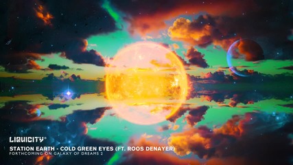 Station Earth - Cold Green Eyes (ft. Roos Denayer )