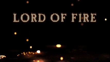 Lord Of Fire Trailer