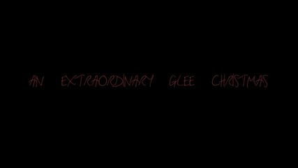 G. L. E. E. * All i want for christmas is you
