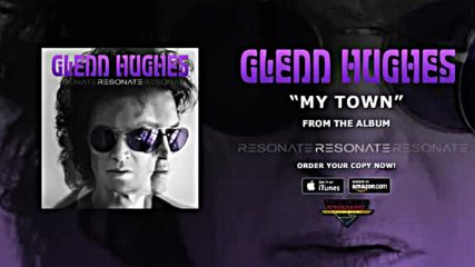 Glenn Hughes - My Town / Official Audio