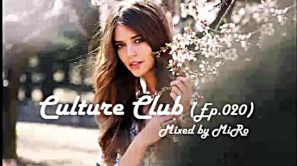 Miro - Culture club Ep. 020 Promo March 2016